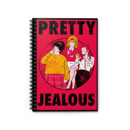 Pretty Jealous Spiral Notebook - Ruled Line