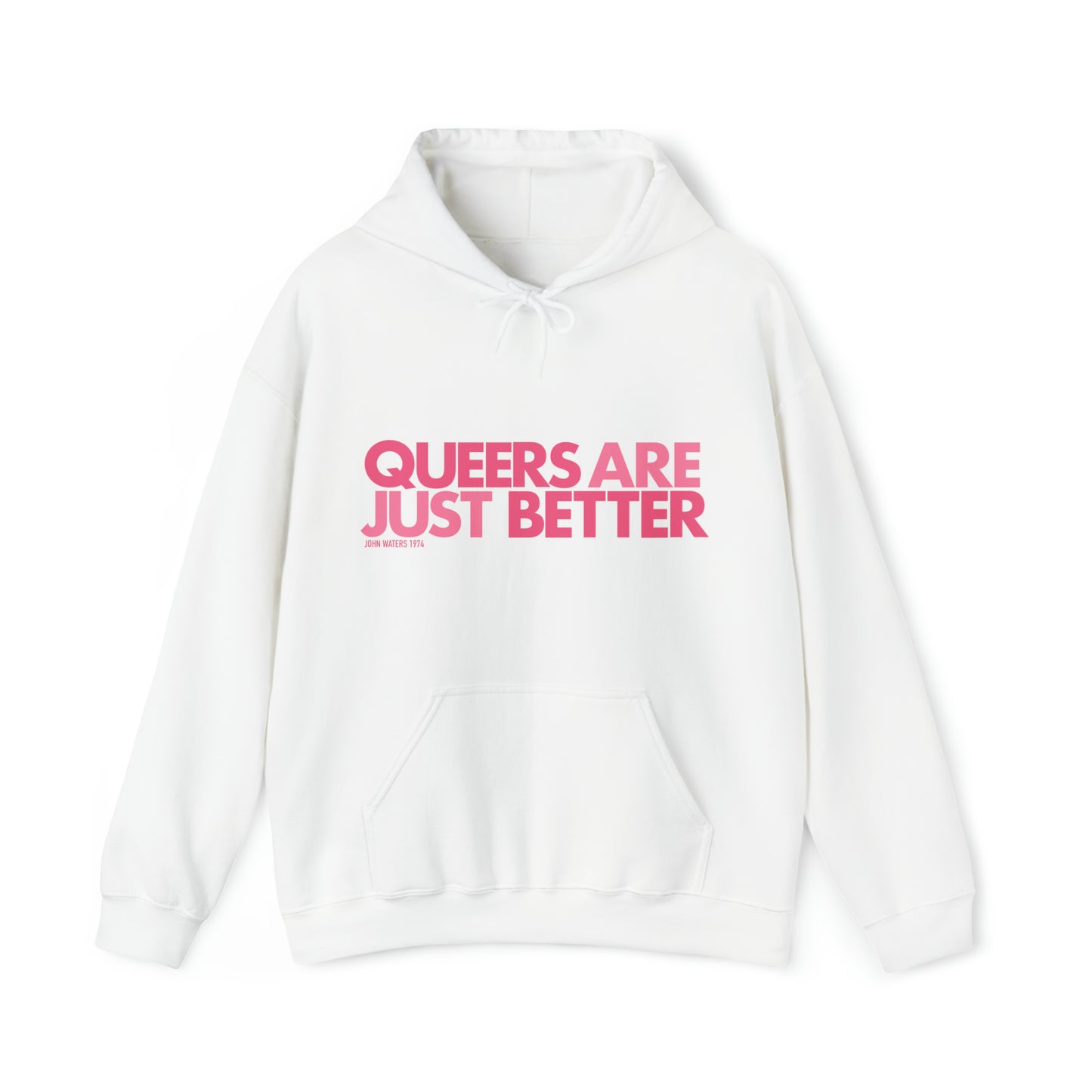Queers Are Just Better Hoodie