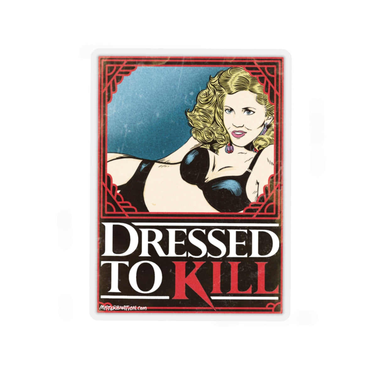 Dressed To Kill Stickers - MISTERBNATION