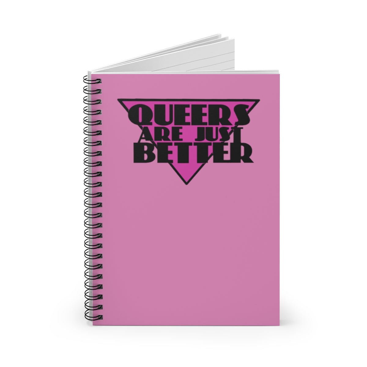 Queers Are Just Better Spiral Notebook - Ruled Line - MISTERBNATION