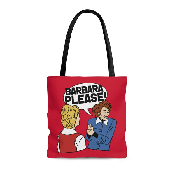 Barbara Please! Tote Bag