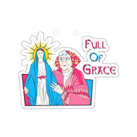 Full Of Grace Sticker - MISTERBNATION